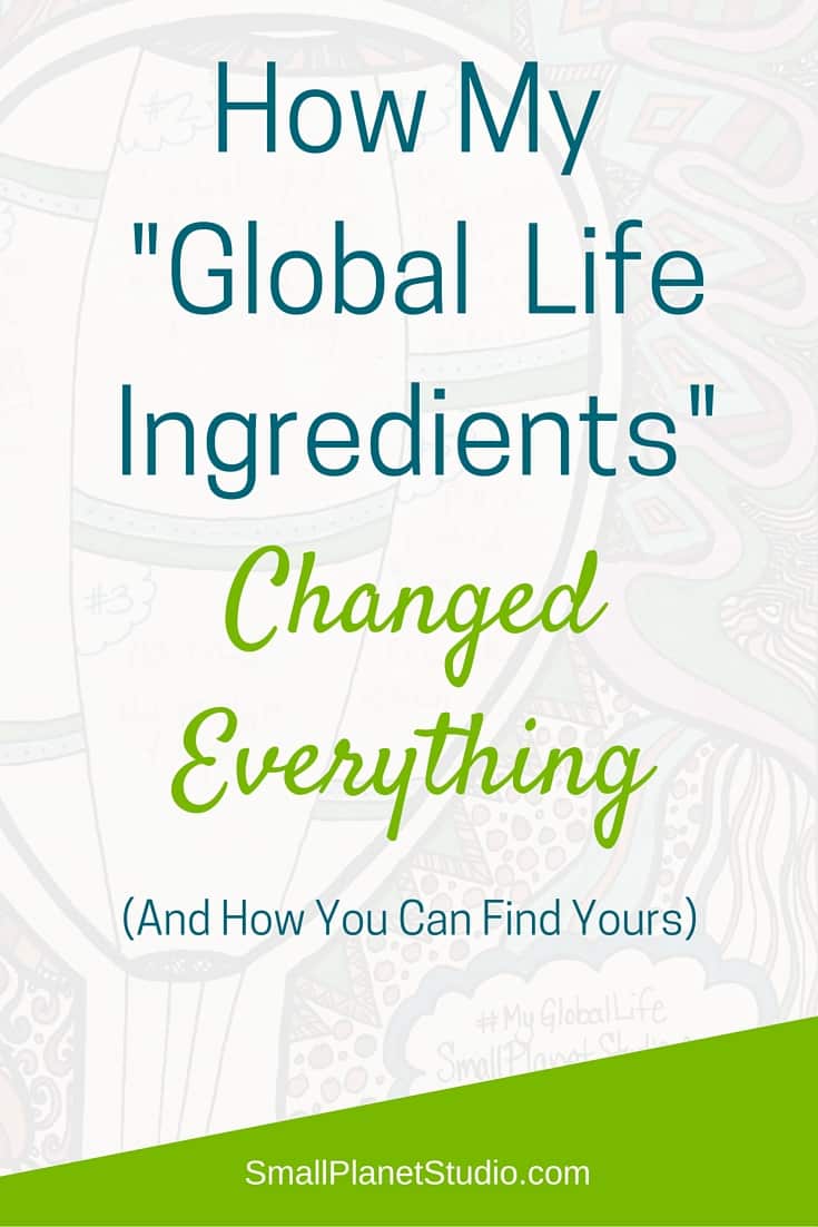 How My GlobalLife Ingredients Changed Everything in Re-entry After Being Abroad and Reverse Culture Shock 